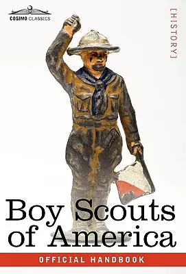 Boy Scouts of America: Oficjalny podręcznik dla chłopców, wydanie siedemnaste - Boy Scouts of America: The Official Handbook for Boys, Seventeenth Edition