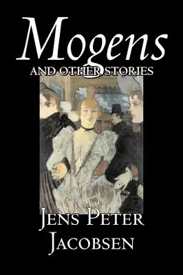 Mogens i inne opowiadania Jens Peter Jacobsen, Beletrystyka, Opowiadania, Klasyka, Literackie - Mogens and Other Stories by Jens Peter Jacobsen, Fiction, Short Stories, Classics, Literary