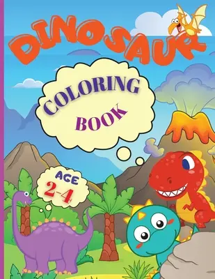 Kolorowanka z dinozaurami: My Busy Book Good Dinosaur to niesamowita kolorowanka z dinozaurami dla dzieci w wieku 2-4 lat, chłopców, dziewczynek, przedszkoli i zerówek. - Dinosaur Coloring Book: My Busy Book Good Dinosaur is an Amazing Dinosaur Coloring Book for Kids ages 2-4, Boys, Girls, Preschool & Kindergart