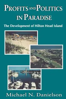 Zyski i polityka w raju: Rozwój wyspy Hilton Head - Profits and Politics in Paradise: The Development of Hilton Head Island