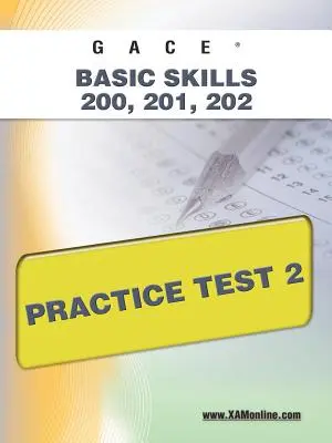 Test praktyczny Gace Basic Skills 200, 201, 202 2 - Gace Basic Skills 200, 201, 202 Practice Test 2