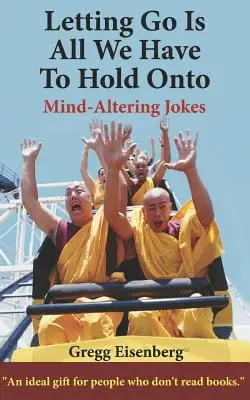 Letting Go Is All We Have to Hold Onto: Humor dla ludzi (duży druk) - Letting Go Is All We Have To Hold Onto: Humor For Humans (Large Print)