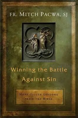 Zwycięstwo w walce z grzechem: pełne nadziei lekcje biblijne - Winning the Battle Against Sin: Hope-Filled Lessons from the Bible