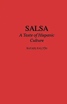 Salsa: Smak latynoskiej kultury - Salsa: A Taste of Hispanic Culture