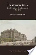Zaklęty krąg: Józef II i „pięć księżniczek”, 1765-1790 - The Charmed Circle: Joseph II and the 'Five Princesses, ' 1765-1790