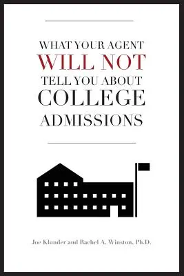 Czego twój agent nie powie ci o rekrutacji na studia - What Your Agent Will Not Tell You About College Admissions