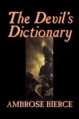 The Devil's Dictionary by Ambrose Bierce, Beletrystyka, Klasyka, Fantasy, Horror - The Devil's Dictionary by Ambrose Bierce, Fiction, Classics, Fantasy, Horror