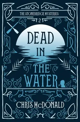 Dead in the Water: Nowoczesna tajemnica z klasycznym kryminałem - Dead in the Water: A modern cosy mystery with a classic crime feel