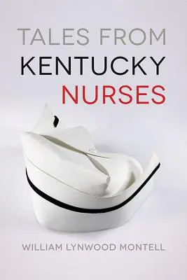 Opowieści pielęgniarek z Kentucky - Tales from Kentucky Nurses