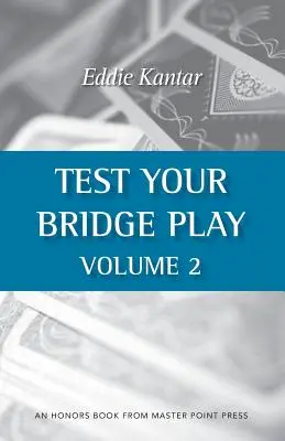 Przetestuj swoją grę w brydża Tom 2 - Test Your Bridge Play Volume 2