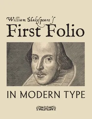 Pierwsze folio Williama Szekspira w nowoczesnej czcionce - William Shakespeare's First Folio in Modern Type