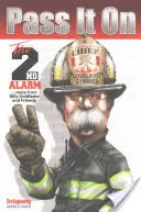 Podaj dalej: 2. alarm - Pass It on: The 2nd Alarm