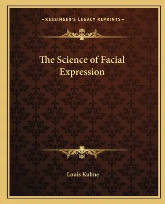 Nauka o wyrazie twarzy - The Science of Facial Expression