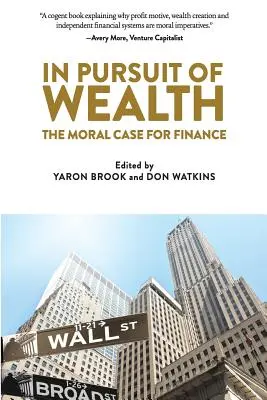 W pogoni za bogactwem: Moralne argumenty za finansami - In Pursuit of Wealth: The Moral Case for Finance