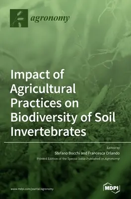 Wpływ praktyk rolniczych na bioróżnorodność bezkręgowców glebowych - Impact of Agricultural Practices on Biodiversity of Soil Invertebrates