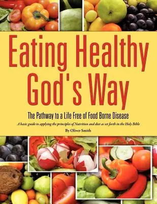 Zdrowe odżywianie po Bożemu - Eating Healthy God's Way