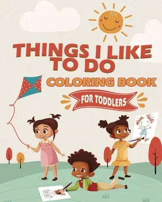 Kolorowanka z rzeczami, które lubię robić - Things I Like To Do Coloring Book