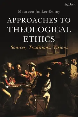 Podejścia do etyki teologicznej: Źródła, tradycje, wizje - Approaches to Theological Ethics: Sources, Traditions, Visions