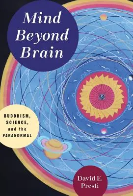 Umysł poza mózgiem: Buddyzm, nauka i zjawiska paranormalne - Mind Beyond Brain: Buddhism, Science, and the Paranormal