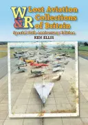 Zaginione kolekcje lotnicze Wielkiej Brytanii - Lost Aviation Collections of Britain