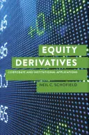 Instrumenty pochodne na akcje: Zastosowania korporacyjne i instytucjonalne - Equity Derivatives: Corporate and Institutional Applications