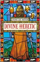 Boski Heretyk: Boski Heretyk - Divine Heretic: Divine Heretic