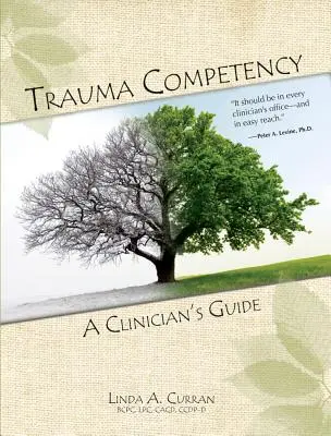 Kompetencje związane z traumą: Przewodnik dla klinicystów - Trauma Competency: A Clinician's Guide