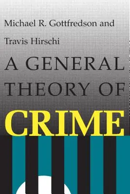 Ogólna teoria przestępczości - A General Theory of Crime