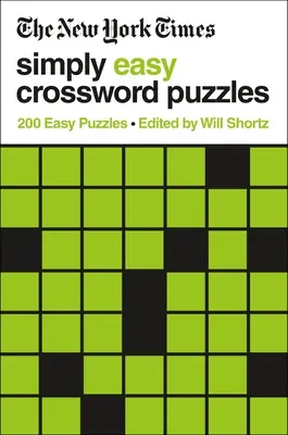 The New York Times Simply Easy Crossword Puzzles: 200 łatwych łamigłówek - The New York Times Simply Easy Crossword Puzzles: 200 Easy Puzzles