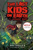 Ostatnie dzieci na ziemi i ostrze północy - Last Kids on Earth and the Midnight Blade