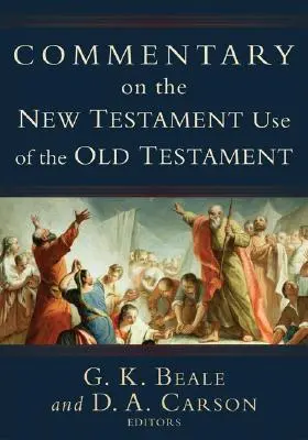 Komentarz na temat wykorzystania Starego Testamentu w Nowym Testamencie - Commentary on the New Testament Use of the Old Testament