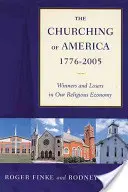 The Churching of America, 1776-2005: Zwycięzcy i przegrani w naszej religijnej gospodarce - The Churching of America, 1776-2005: Winners and Losers in Our Religious Economy