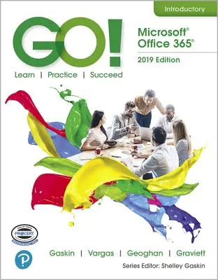 Go! with Microsoft Office 365, 2019 Edition Wprowadzenie - Go! with Microsoft Office 365, 2019 Edition Introductory