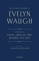 The Complete Works of Evelyn Waugh: Eseje, artykuły i recenzje 1922-1934: Tom 26 - The Complete Works of Evelyn Waugh: Essays, Articles, and Reviews 1922-1934: Volume 26