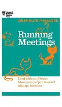 Prowadzenie spotkań (HBR 20-Minute Manager Series) - Running Meetings (HBR 20-Minute Manager Series)