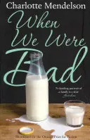 Kiedy byliśmy źli - powieść - When We Were Bad - A Novel