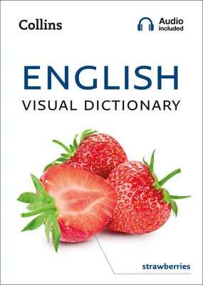 English Visual Dictionary - fotograficzny przewodnik po codziennych słowach i zwrotach w języku angielskim - English Visual Dictionary - A Photo Guide to Everyday Words and Phrases in English