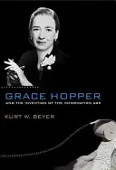 Grace Hopper i wynalezienie ery informacyjnej - Grace Hopper and the Invention of the Information Age