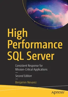 Wysoka wydajność SQL Server: Spójne działanie aplikacji o znaczeniu krytycznym - High Performance SQL Server: Consistent Response for Mission-Critical Applications