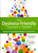 Zestaw narzędzi dla nauczycieli przyjaznych dysleksji: Strategie nauczania uczniów w wieku 3-18 lat - The Dyslexia-Friendly Teacher′s Toolkit: Strategies for Teaching Students 3-18