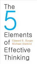 5 elementów skutecznego myślenia - The 5 Elements of Effective Thinking