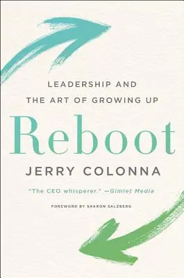 Reboot: Przywództwo i sztuka dorastania - Reboot: Leadership and the Art of Growing Up