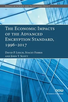 Ekonomiczne skutki zaawansowanego standardu szyfrowania, 1996-2017 - The Economic Impacts of the Advanced Encryption Standard, 1996-2017