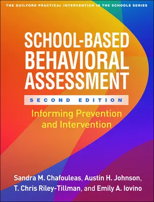 Ocena zachowania w szkole, wydanie drugie: Informowanie o zapobieganiu i interwencji - School-Based Behavioral Assessment, Second Edition: Informing Prevention and Intervention