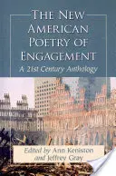 Nowa amerykańska poezja zaangażowania: Antologia XXI wieku - New American Poetry of Engagement: A 21st Century Anthology