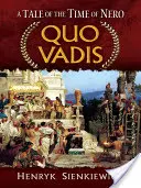 Quo Vadis: Opowieść o czasach Nerona - Quo Vadis: A Tale of the Time of Nero