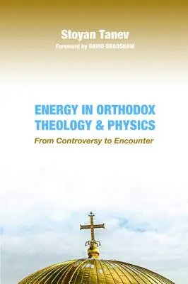 Energia w prawosławnej teologii i fizyce - Energy in Orthodox Theology and Physics