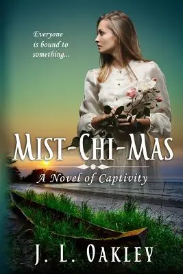 Mist-chi-mas: Powieść o niewoli - Mist-chi-mas: A Novel of Captivity