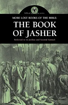 Więcej zaginionych ksiąg Biblii: Księga Jasera - More Lost Books of the Bible: The Book of Jasher