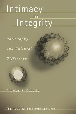 Intymność czy integralność: Filozofia i różnice kulturowe - Intimacy or Integrity: Philosophy and Cultural Difference